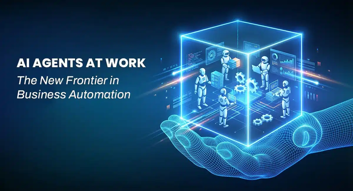 AI agents at work The new frontier in business automation